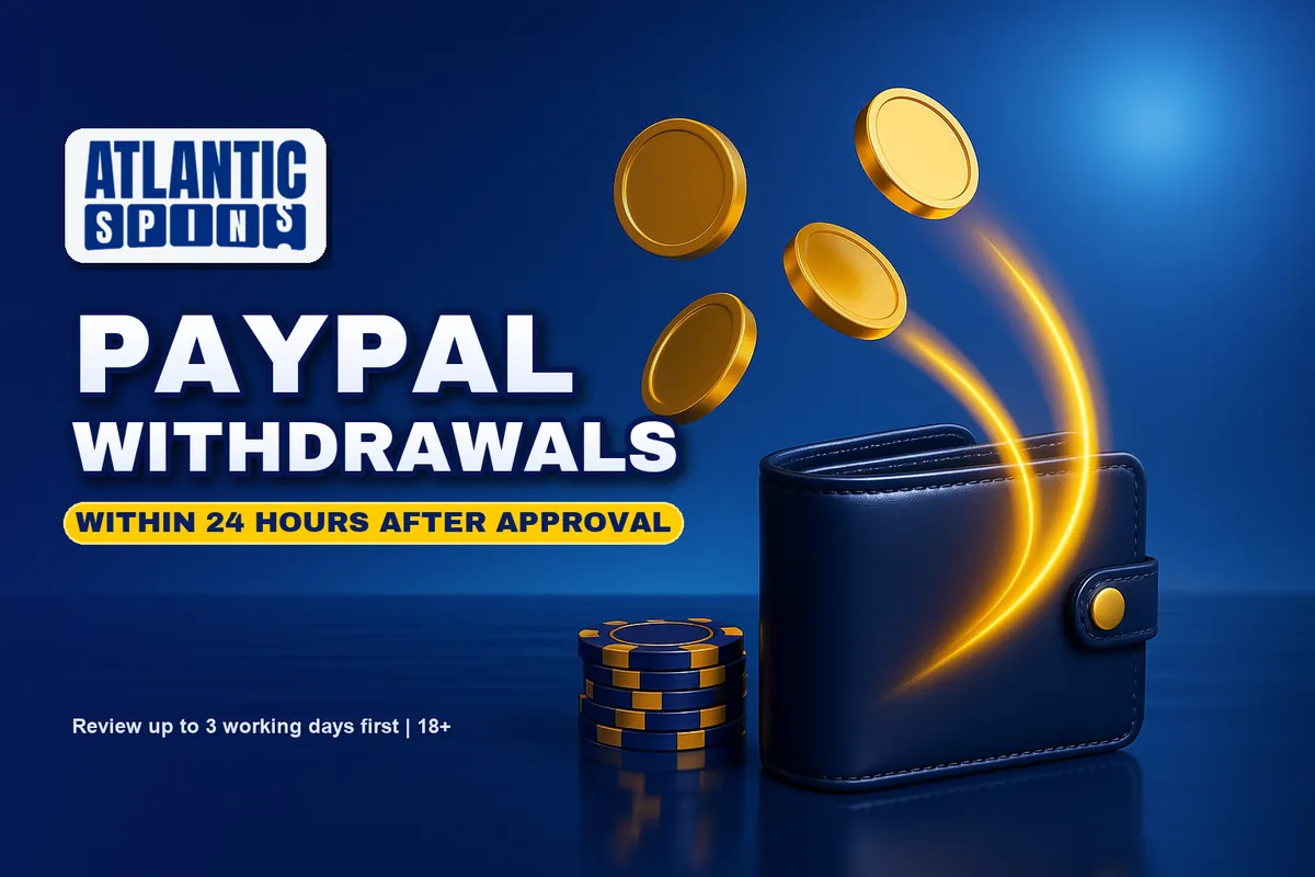 Atlantic Spins PayPal withdrawals within 24 hours after approval